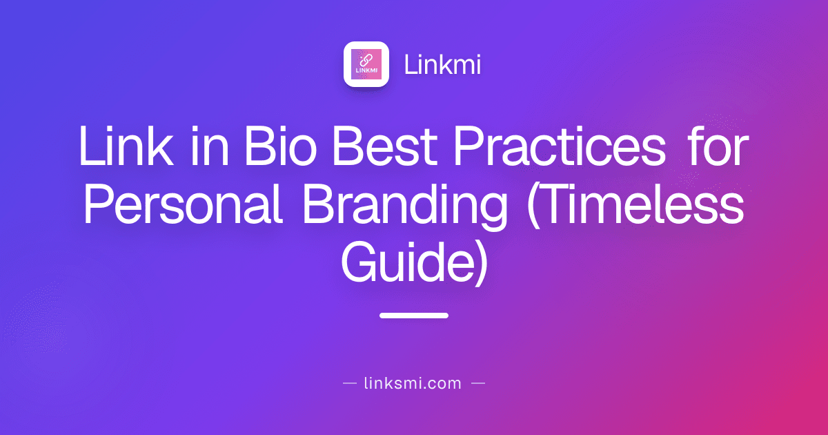 Link in Bio Best Practices for Personal Branding (Timeless Guide)