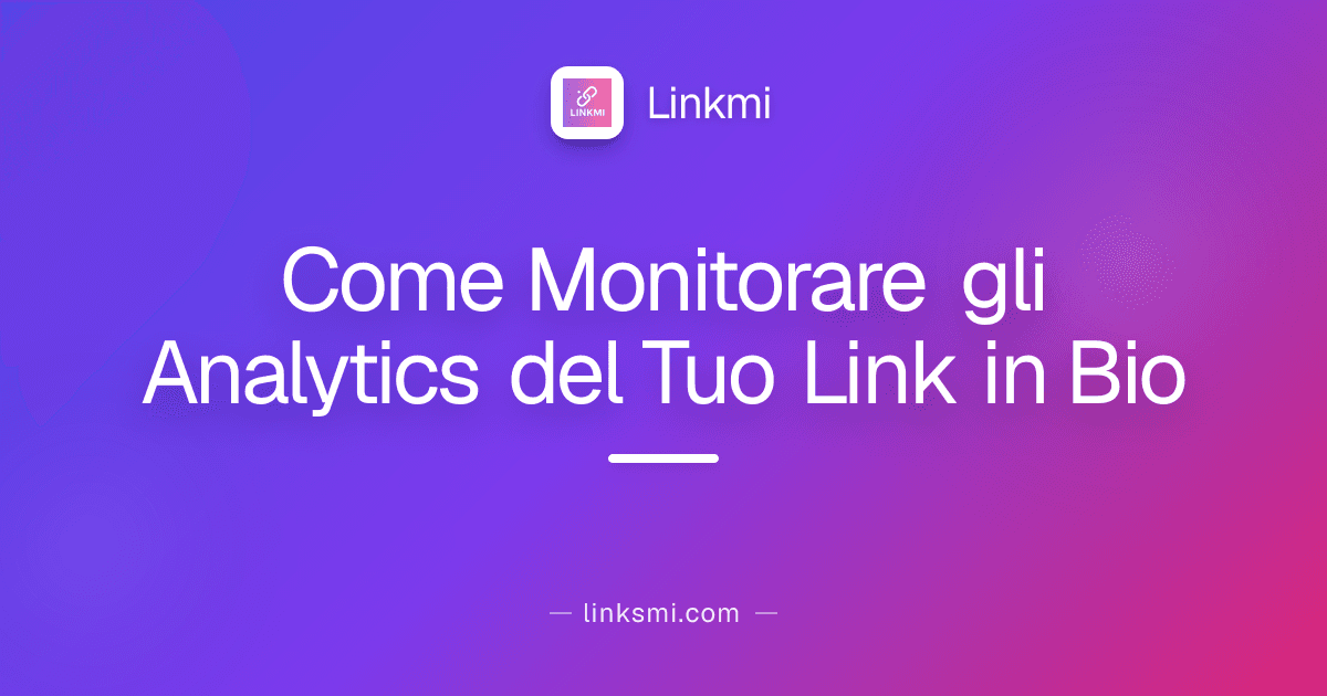 Come Monitorare gli Analytics del Tuo Link in Bio