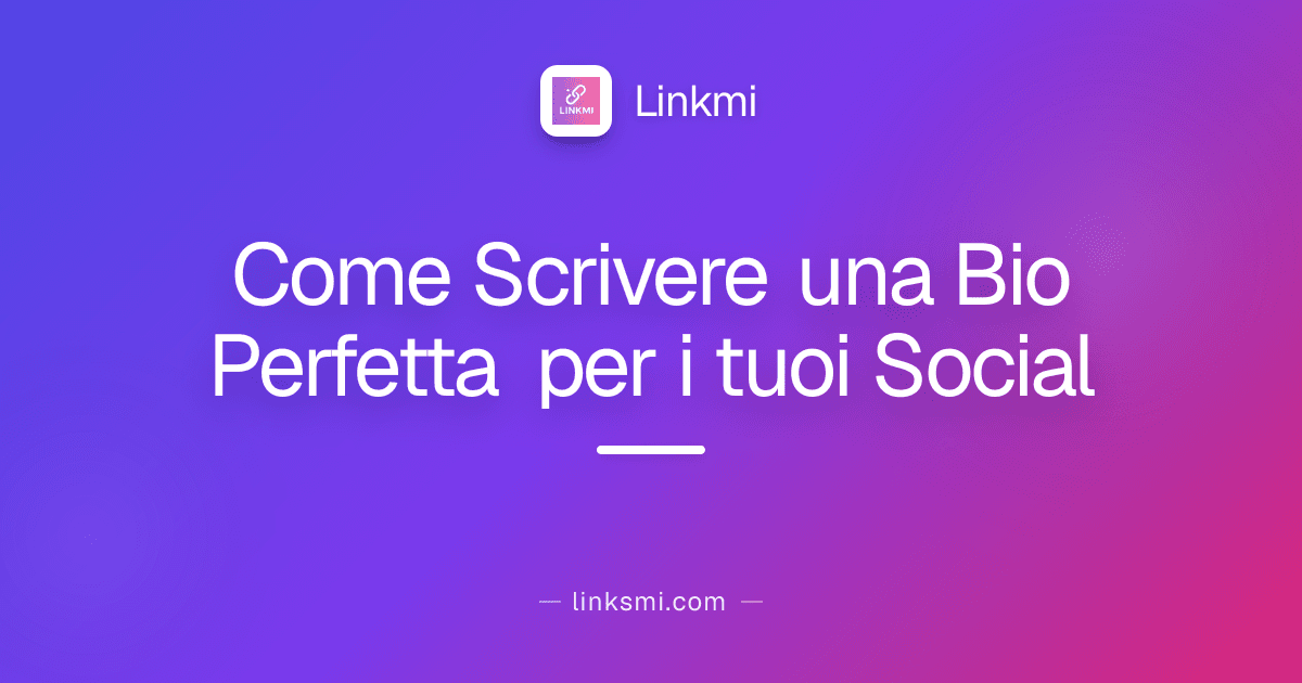Come Scrivere una Bio Perfetta per i tuoi Social