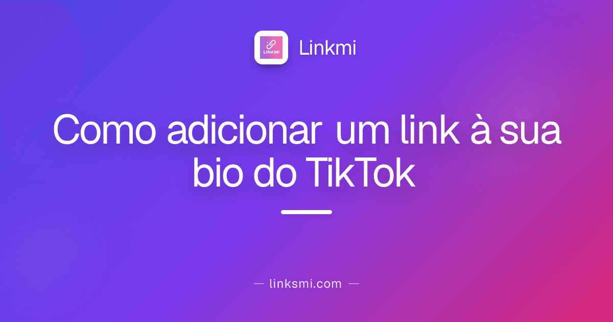 Como adicionar um link à sua bio do TikTok