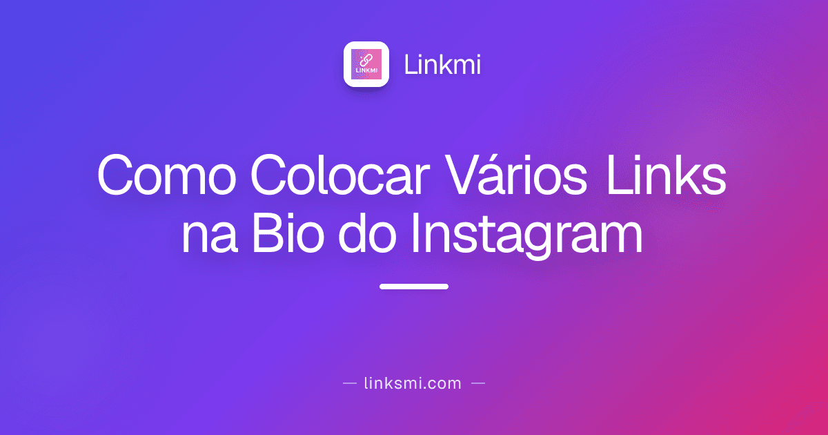 Como Colocar Vários Links na Bio do Instagram