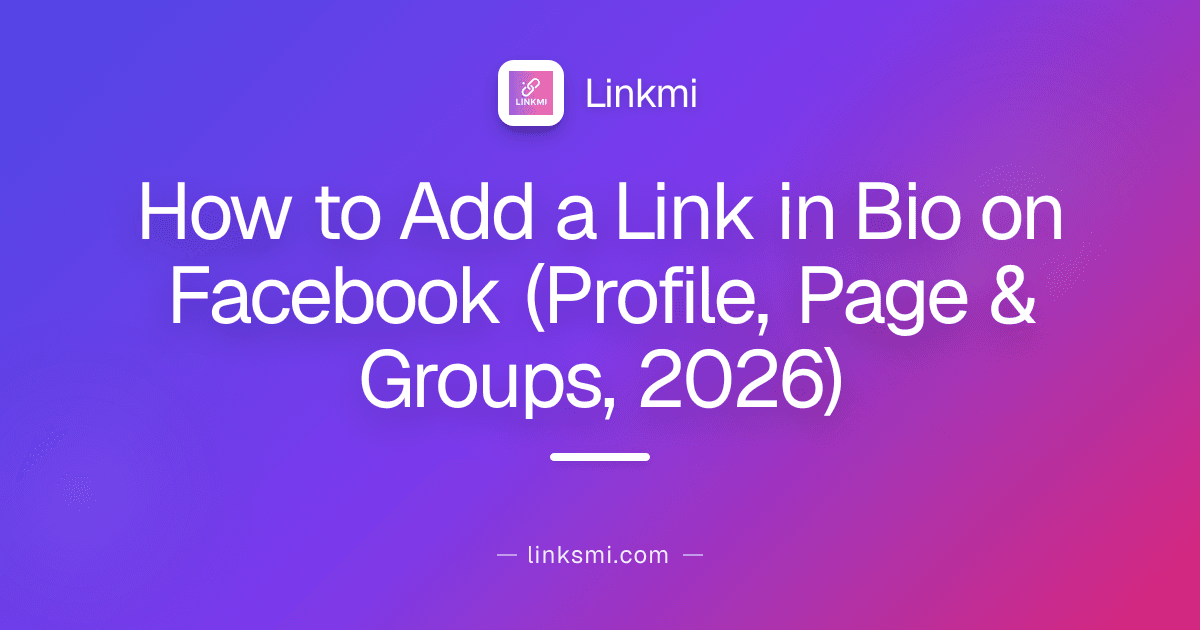 How to Add a Link in Bio on Facebook (Profile, Page & Groups, 2026)