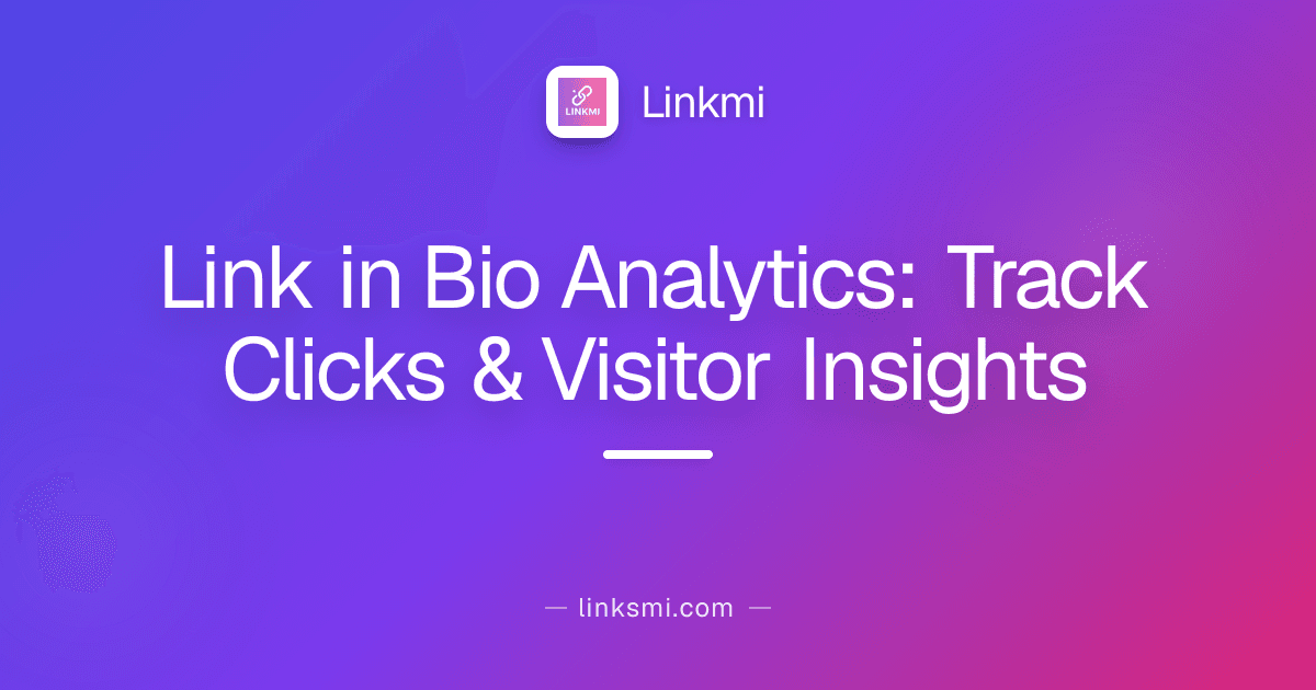 Link in Bio Analytics: So nutzt du deine Daten für mehr Klicks und Conversions
