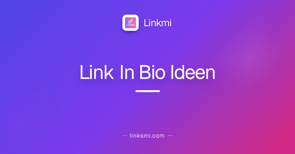Link in Bio Ideen: 40 kreative Ansätze für Creator und Unternehmen
