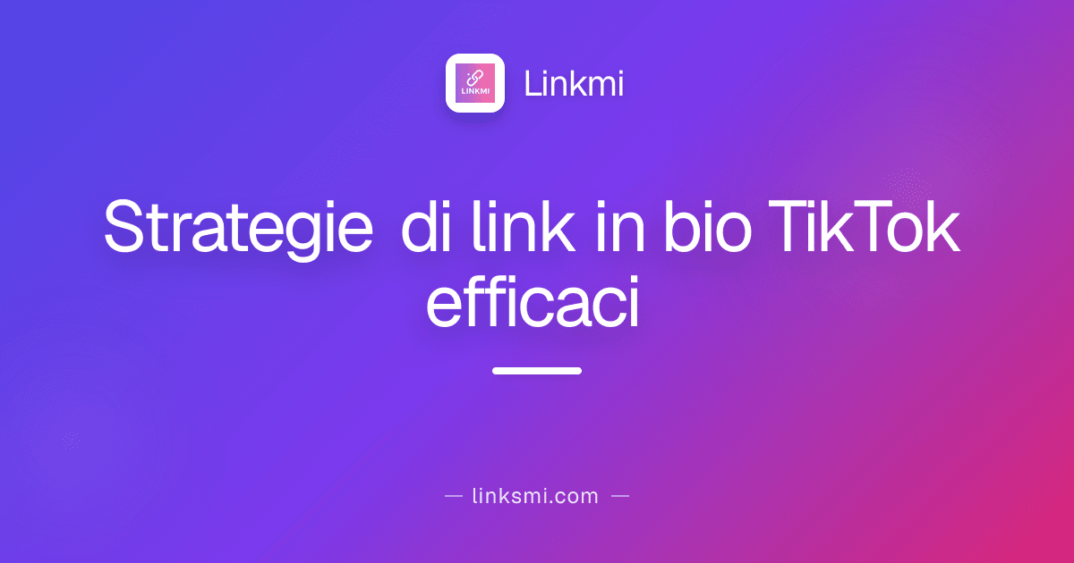 Strategie di link in bio TikTok efficaci