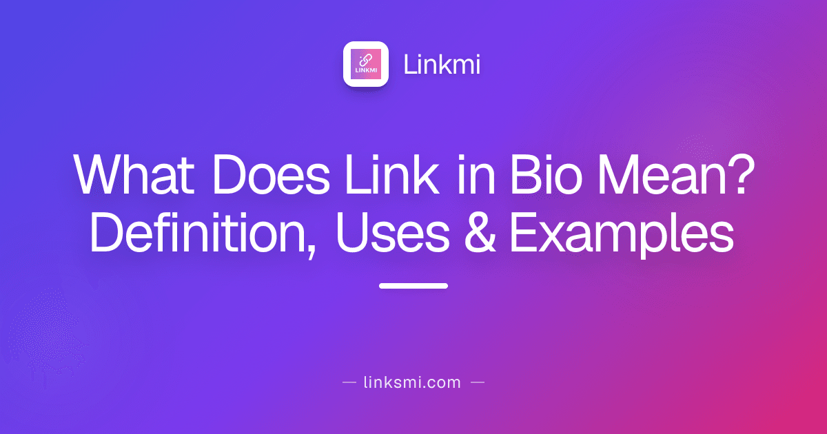 What Does Link in Bio Mean? Definition, Uses & Examples