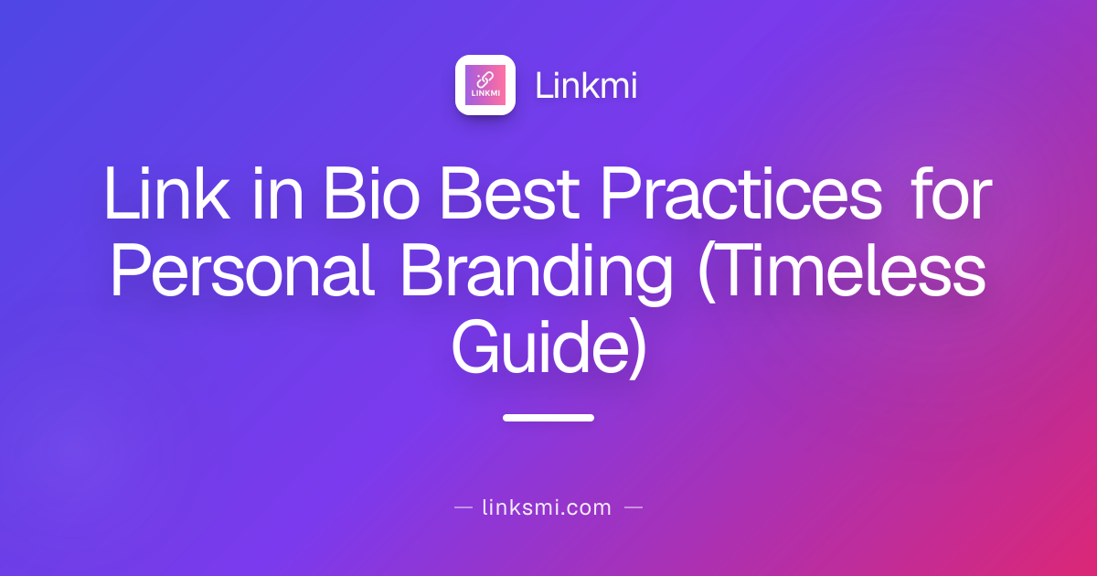 Link in Bio Best Practices for Personal Branding (Timeless Guide)