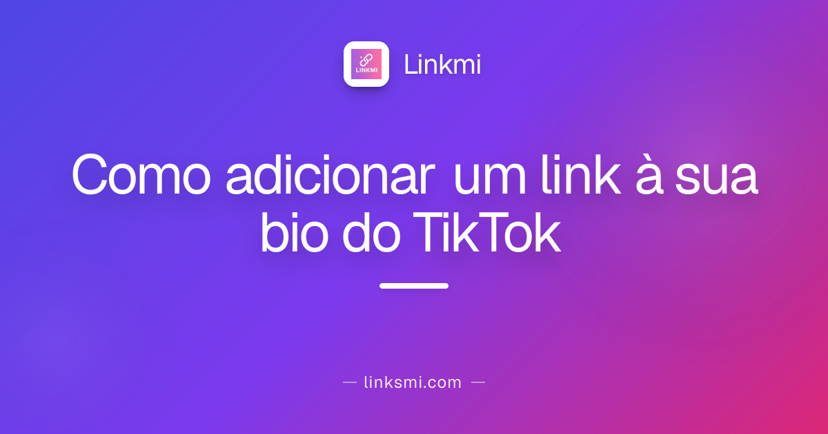 Como adicionar um link à sua bio do TikTok