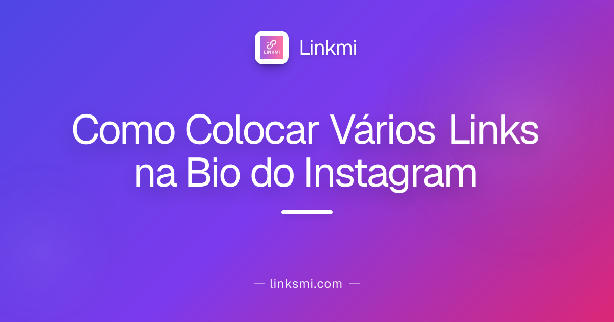 Como Colocar Vários Links na Bio do Instagram