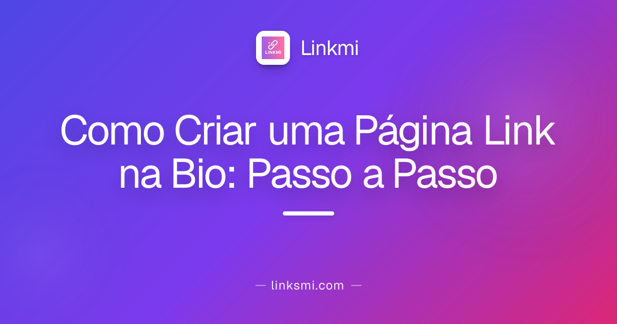 Como Criar uma Página Link na Bio: Passo a Passo
