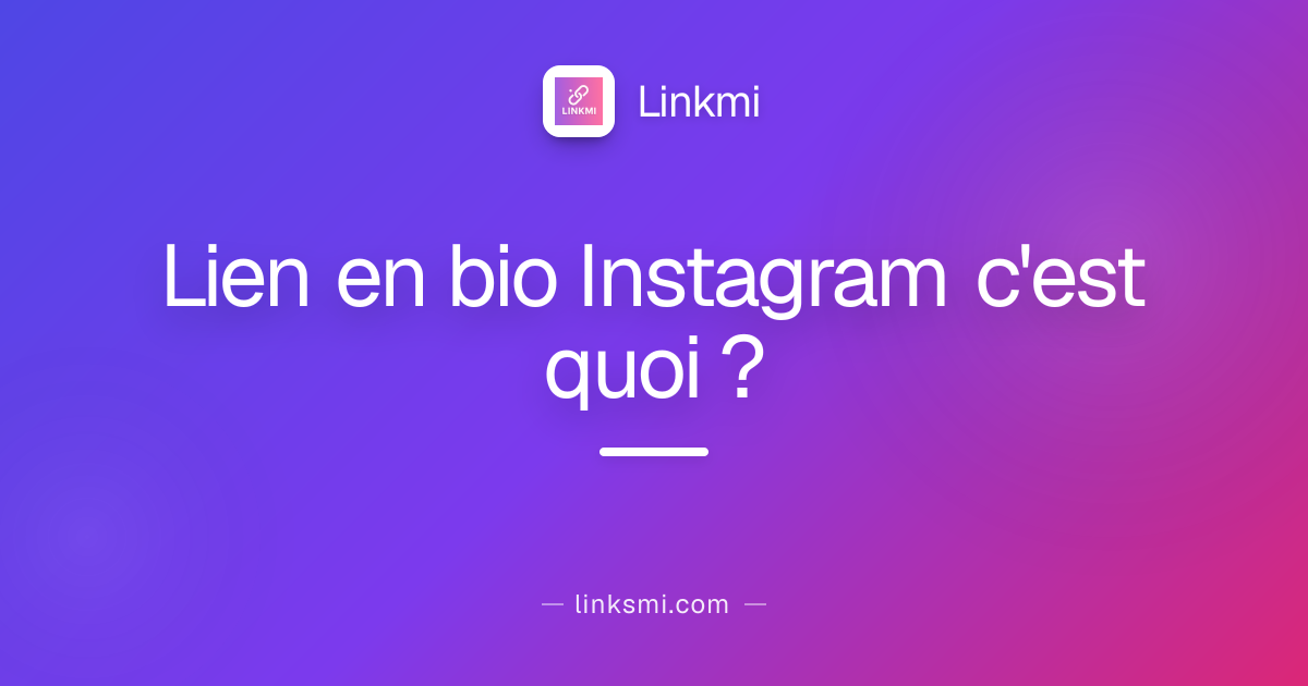Lien en bio Instagram c'est quoi ?