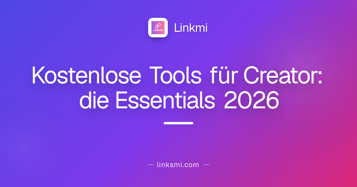Kostenlose Tools für Creator: die Essentials 2026