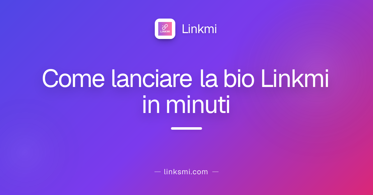 Come lanciare la bio Linkmi in minuti