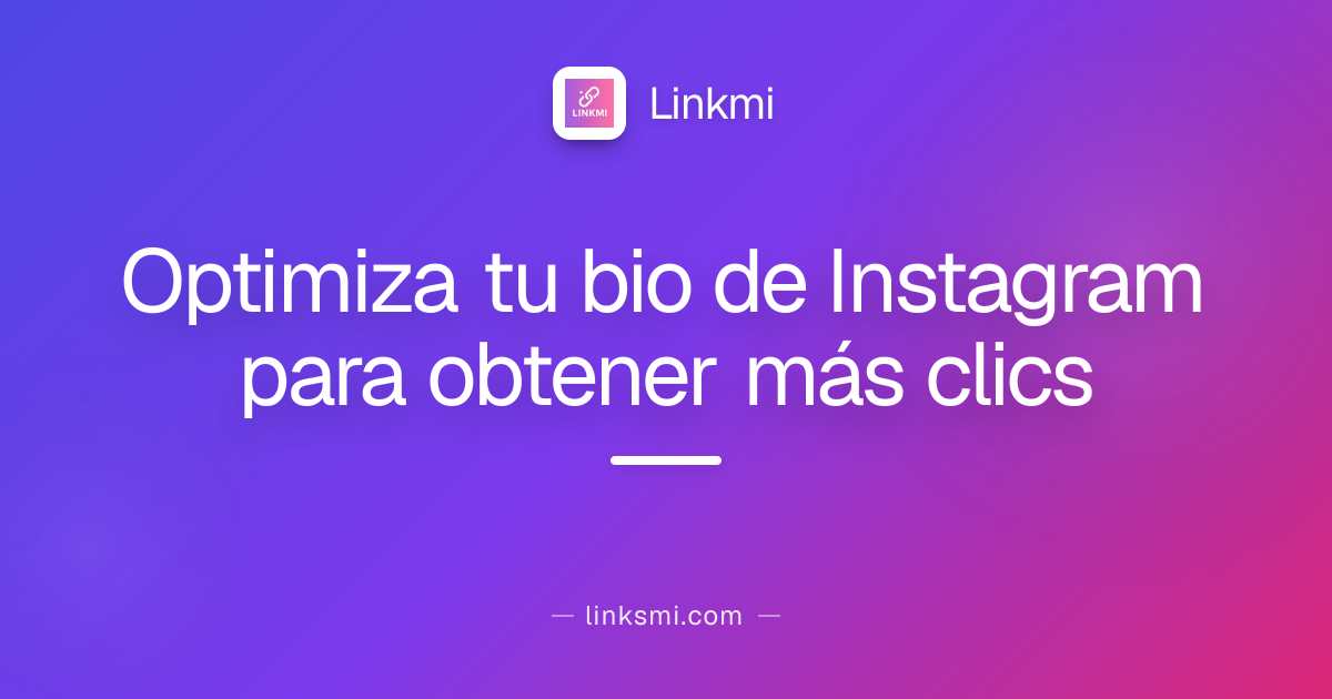 Optimiza tu bio de Instagram para obtener más clics