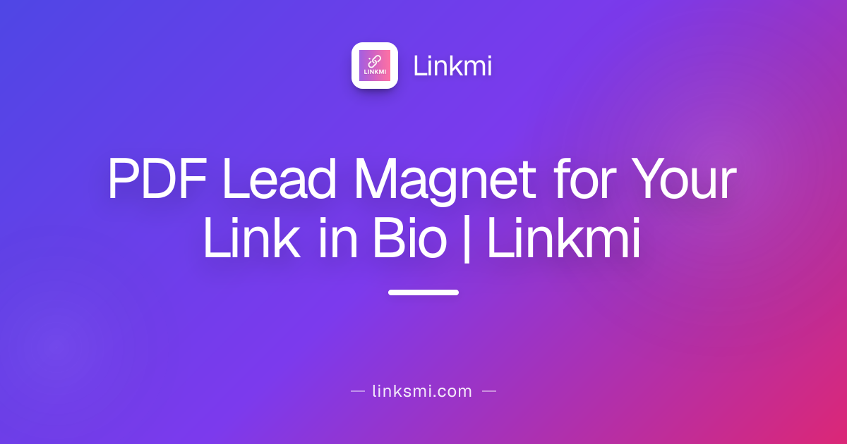 PDF Lead Magnet for Your Link in Bio | Linkmi